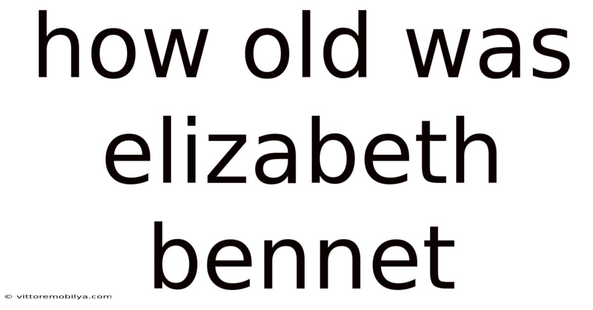 How Old Was Elizabeth Bennet
