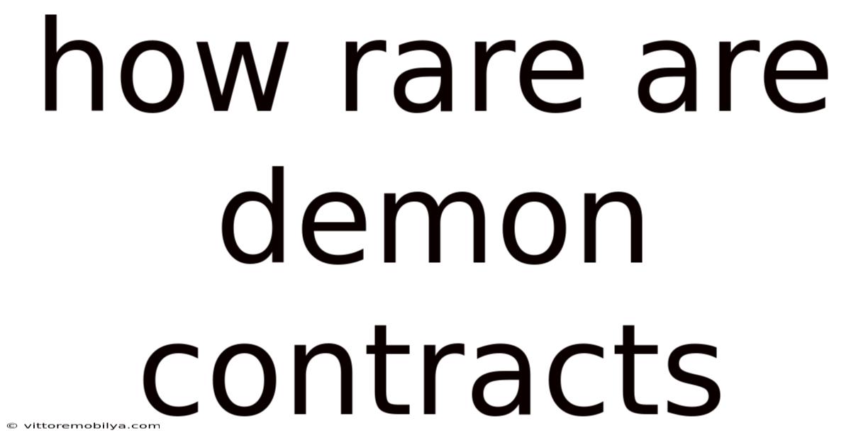 How Rare Are Demon Contracts