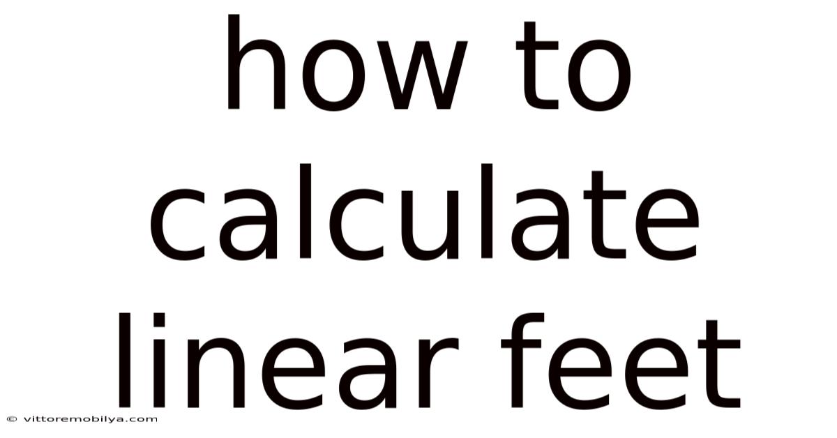 How To Calculate Linear Feet
