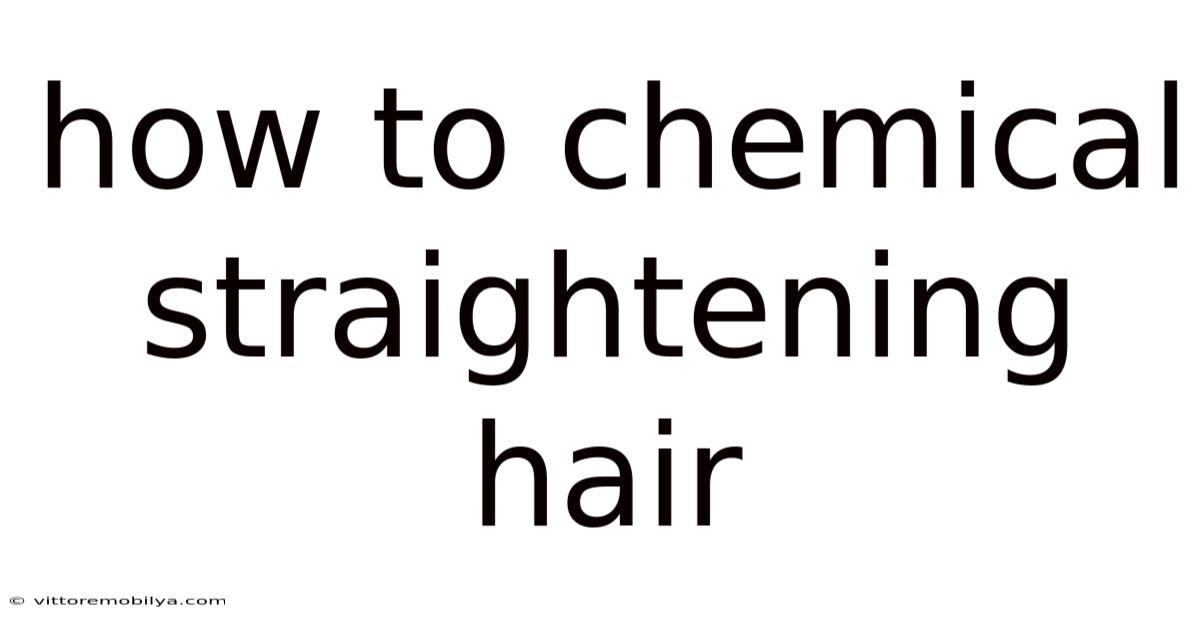 How To Chemical Straightening Hair