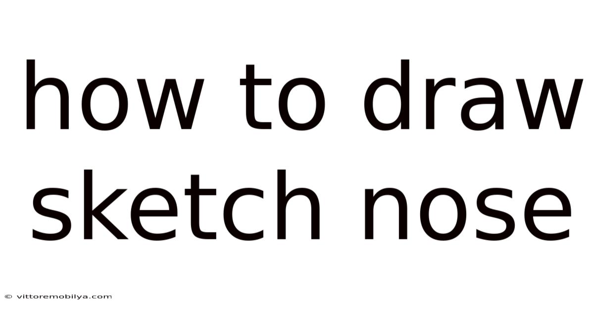 How To Draw Sketch Nose