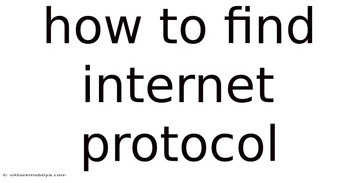 How To Find Internet Protocol