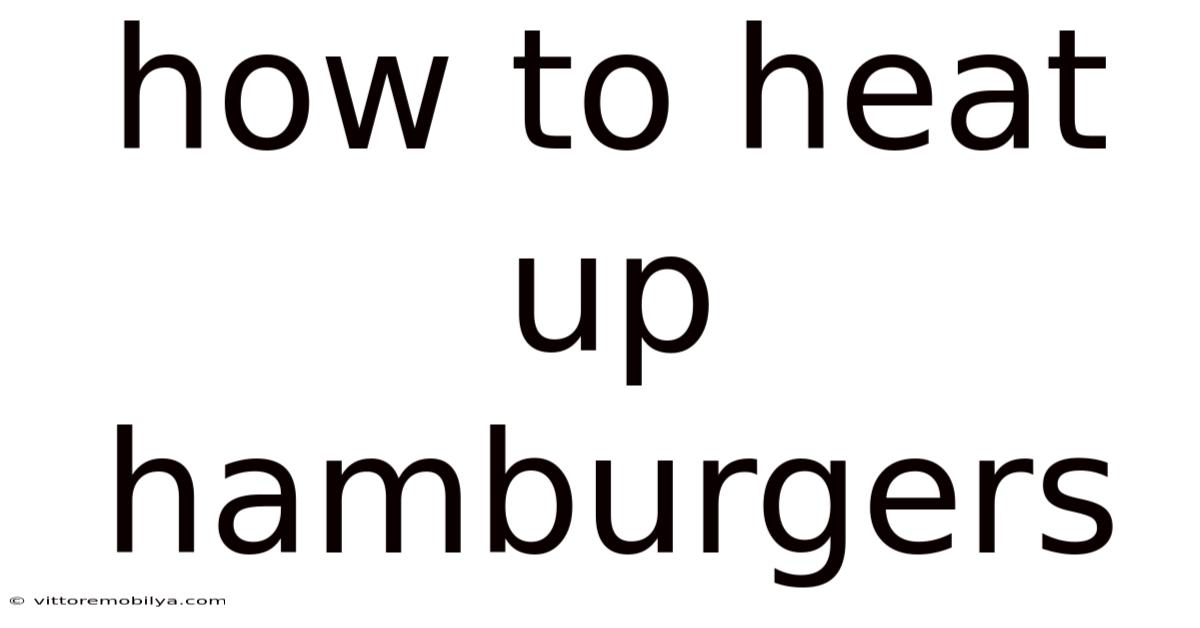 How To Heat Up Hamburgers