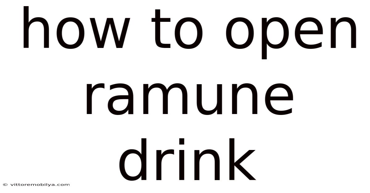 How To Open Ramune Drink