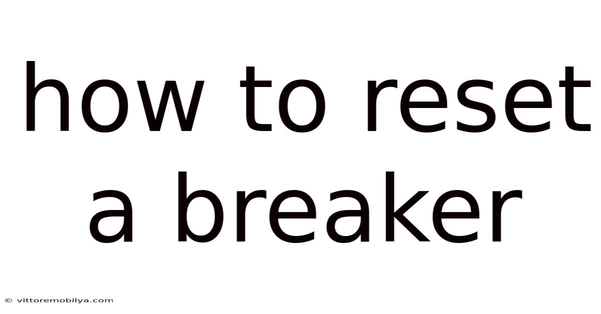 How To Reset A Breaker