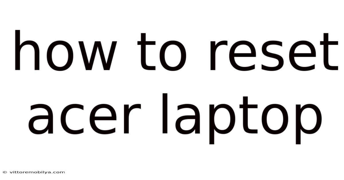 How To Reset Acer Laptop