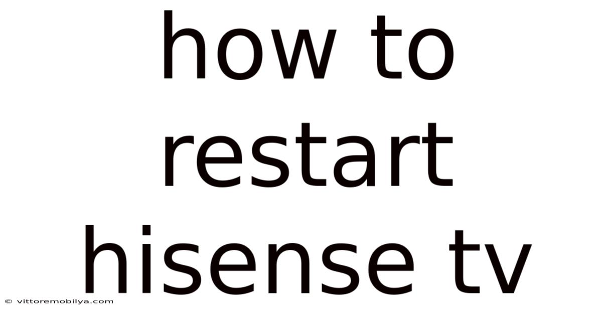 How To Restart Hisense Tv