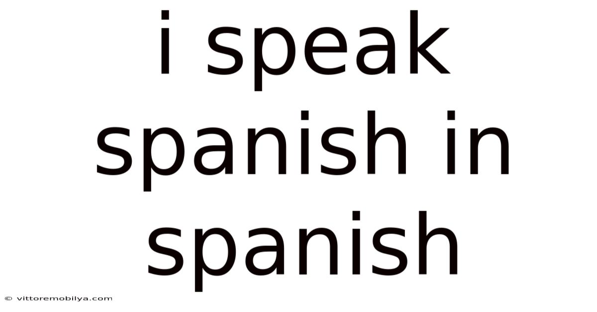 I Speak Spanish In Spanish