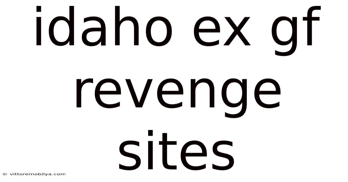Idaho Ex Gf Revenge Sites