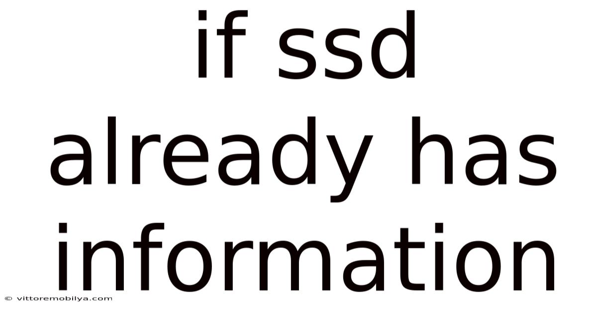 If Ssd Already Has Information