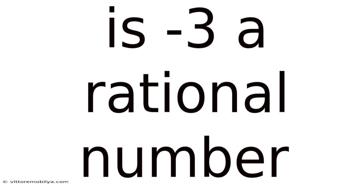 Is -3 A Rational Number