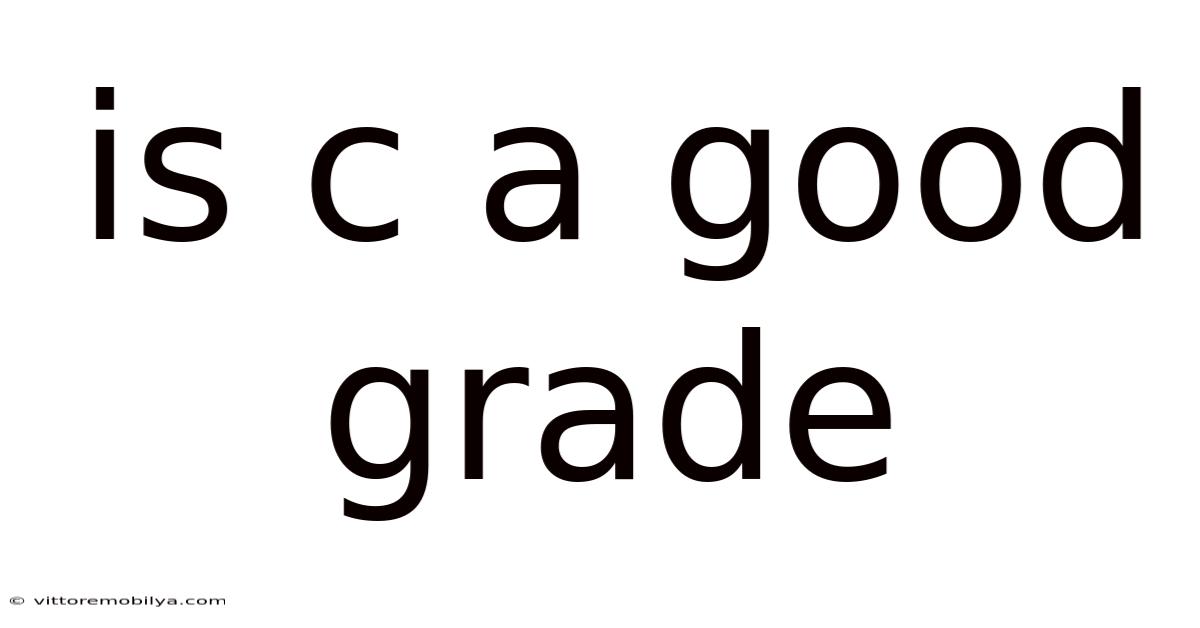 Is C A Good Grade
