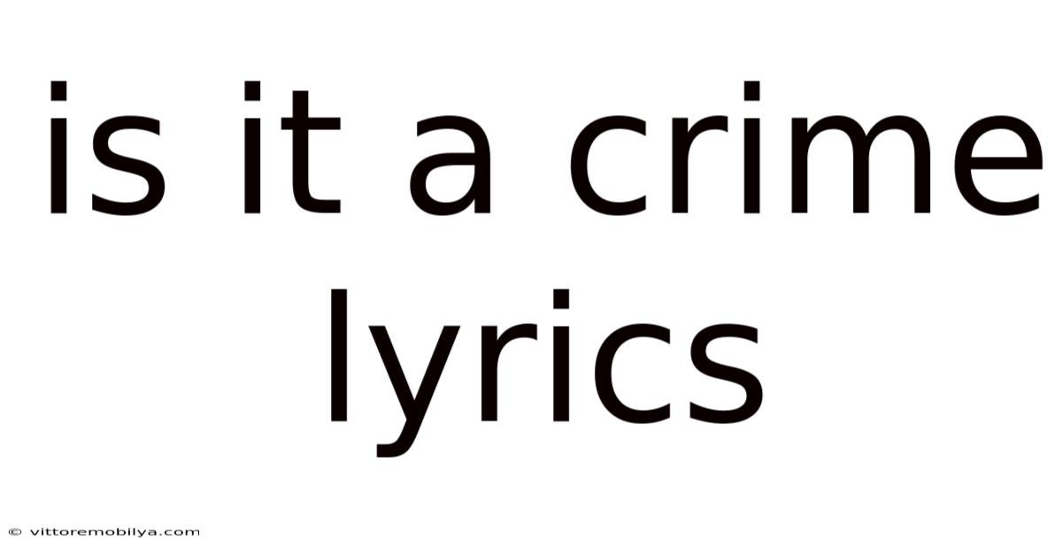 Is It A Crime Lyrics