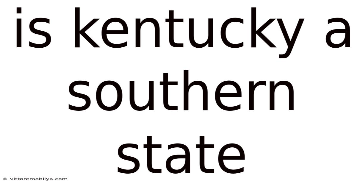 Is Kentucky A Southern State