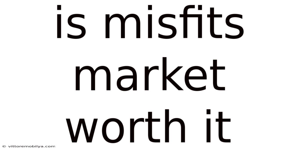 Is Misfits Market Worth It