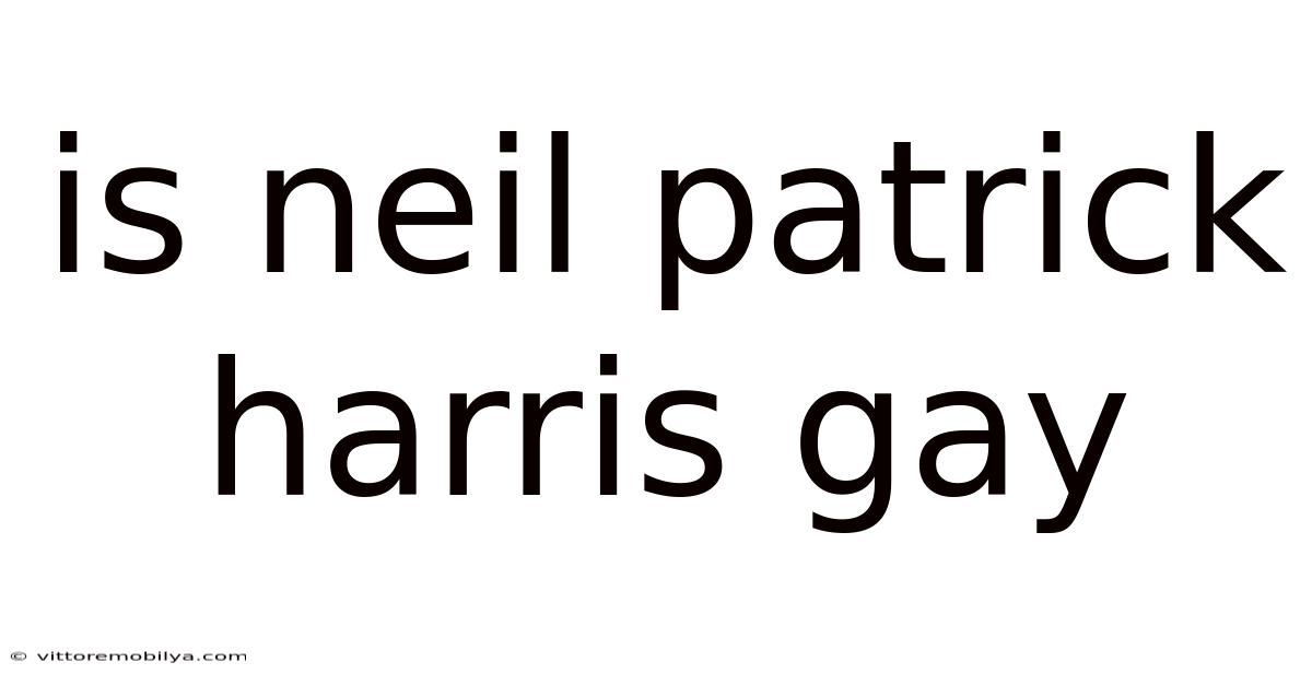 Is Neil Patrick Harris Gay