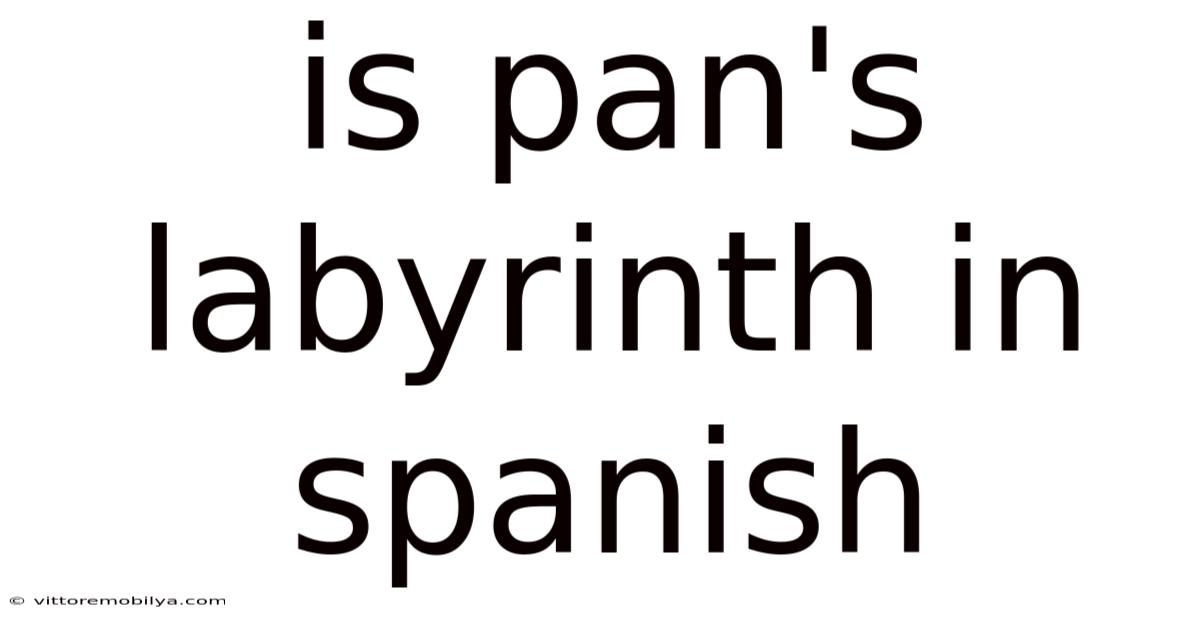 Is Pan's Labyrinth In Spanish
