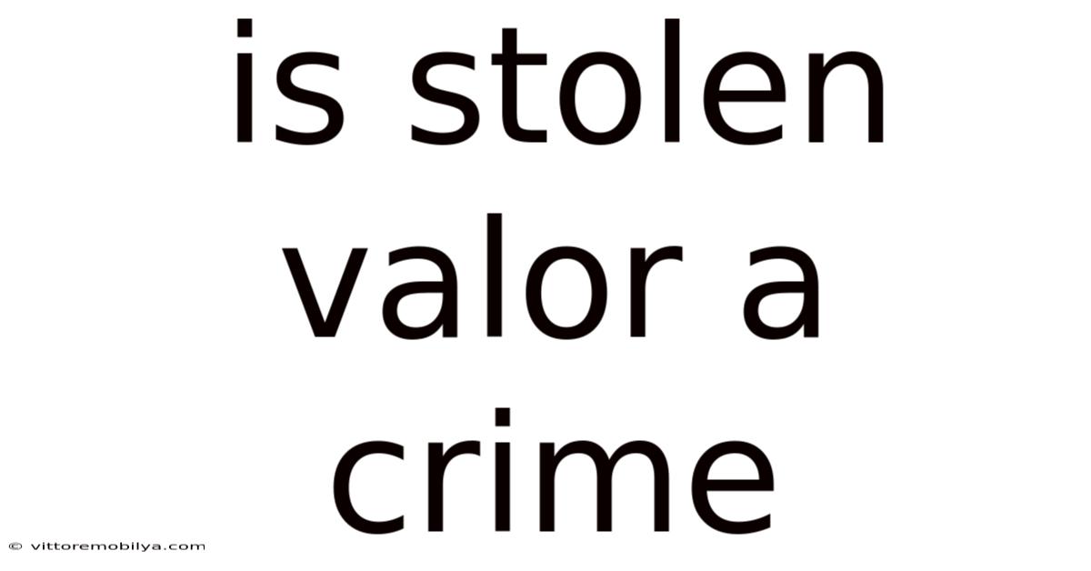 Is Stolen Valor A Crime