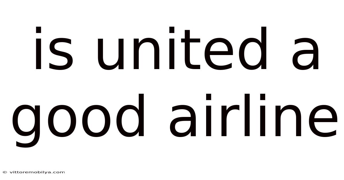 Is United A Good Airline