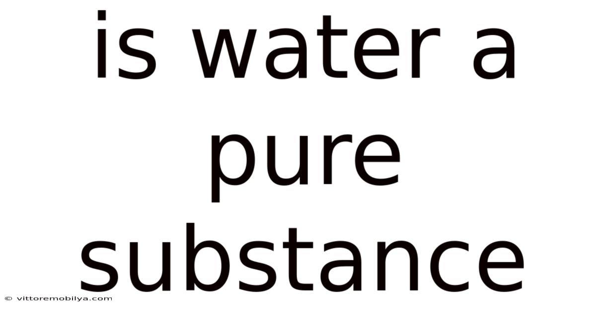 Is Water A Pure Substance