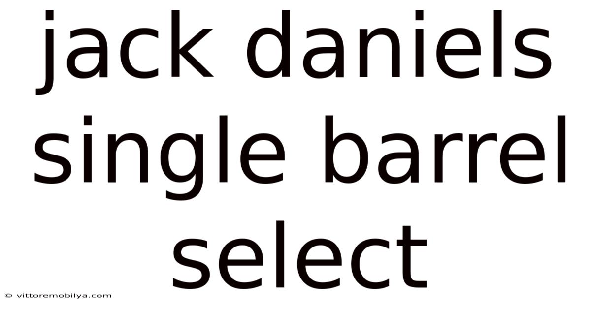 Jack Daniels Single Barrel Select