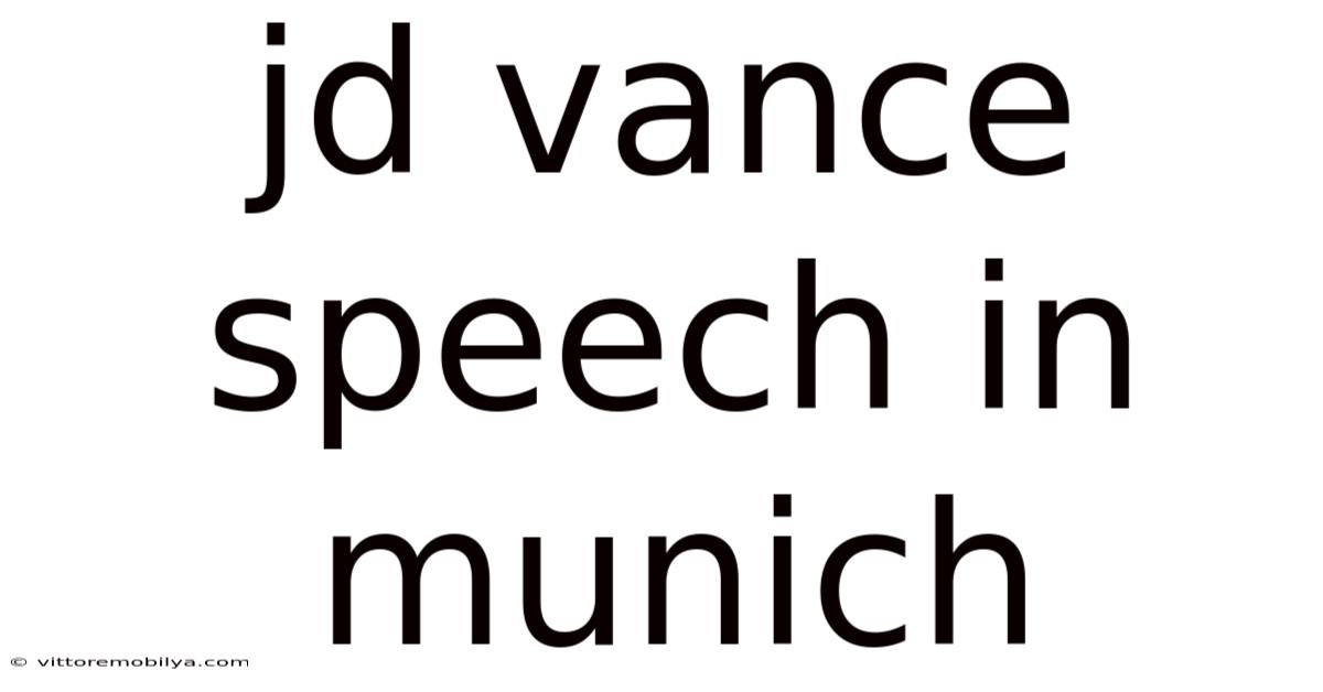 Jd Vance Speech In Munich