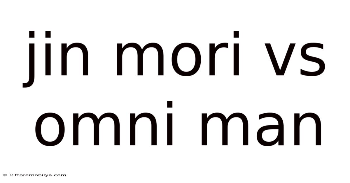 Jin Mori Vs Omni Man