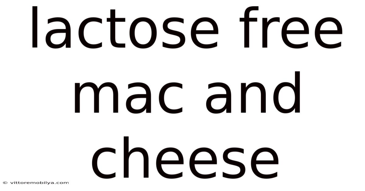 Lactose Free Mac And Cheese