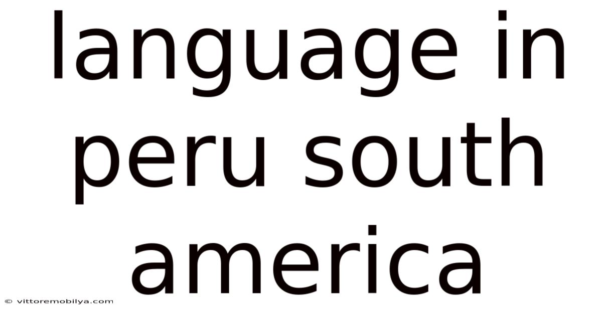 Language In Peru South America