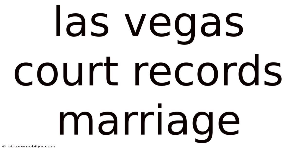 Las Vegas Court Records Marriage
