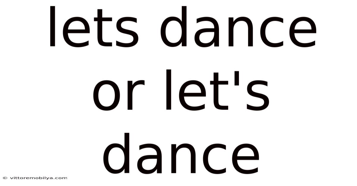 Lets Dance Or Let's Dance