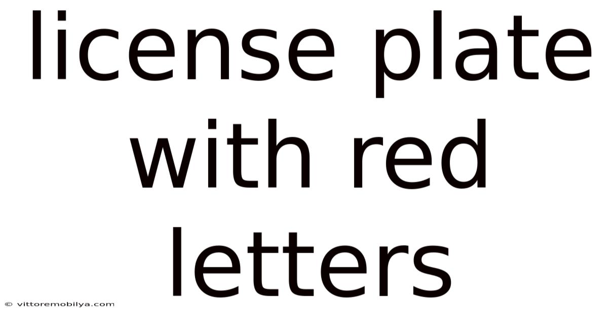 License Plate With Red Letters