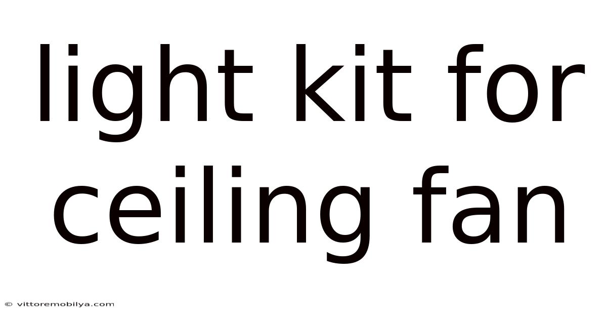 Light Kit For Ceiling Fan