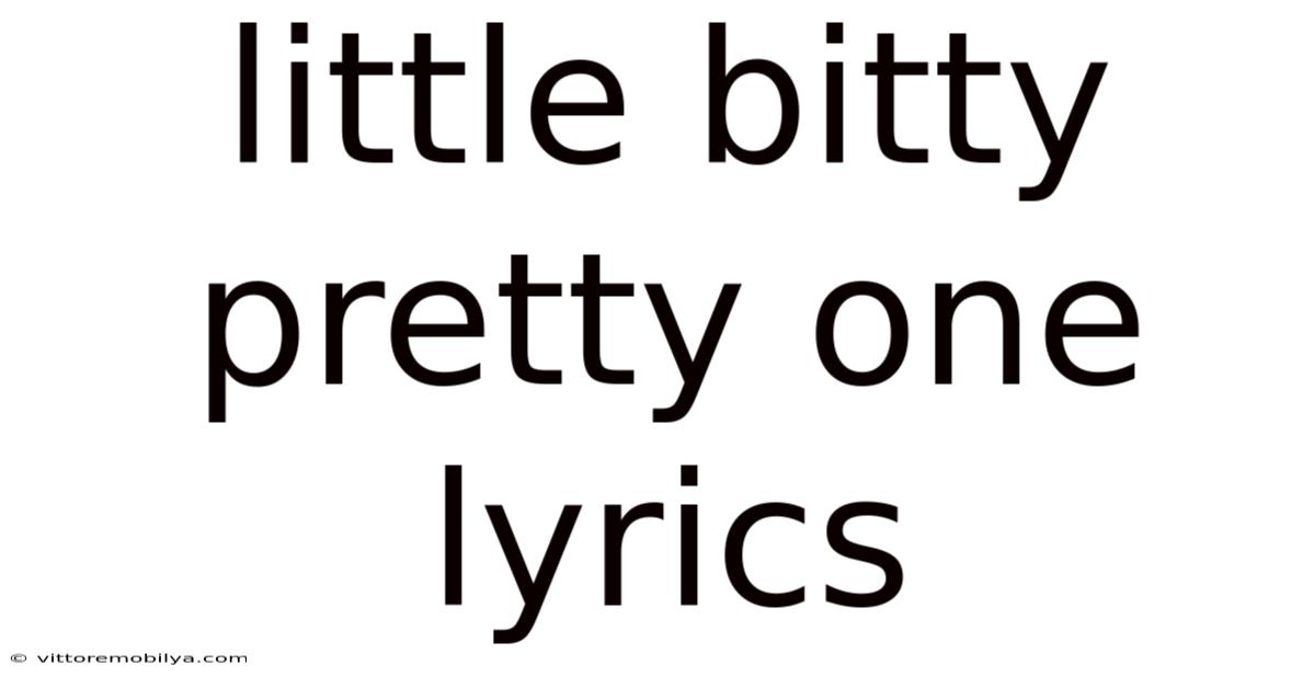 Little Bitty Pretty One Lyrics
