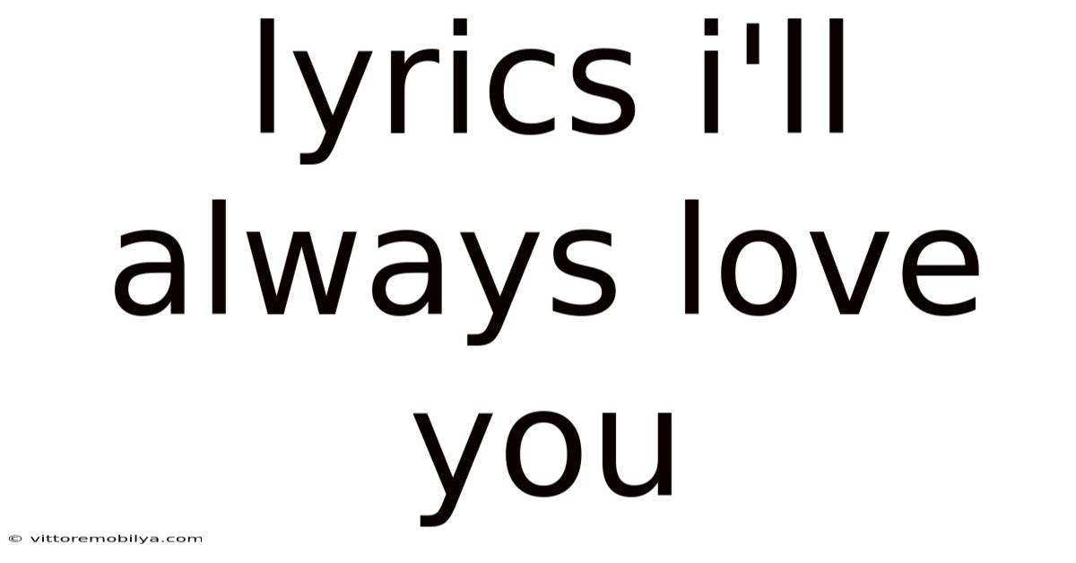Lyrics I'll Always Love You