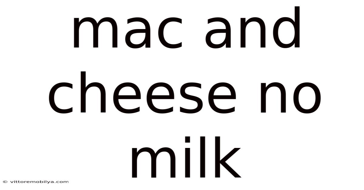 Mac And Cheese No Milk
