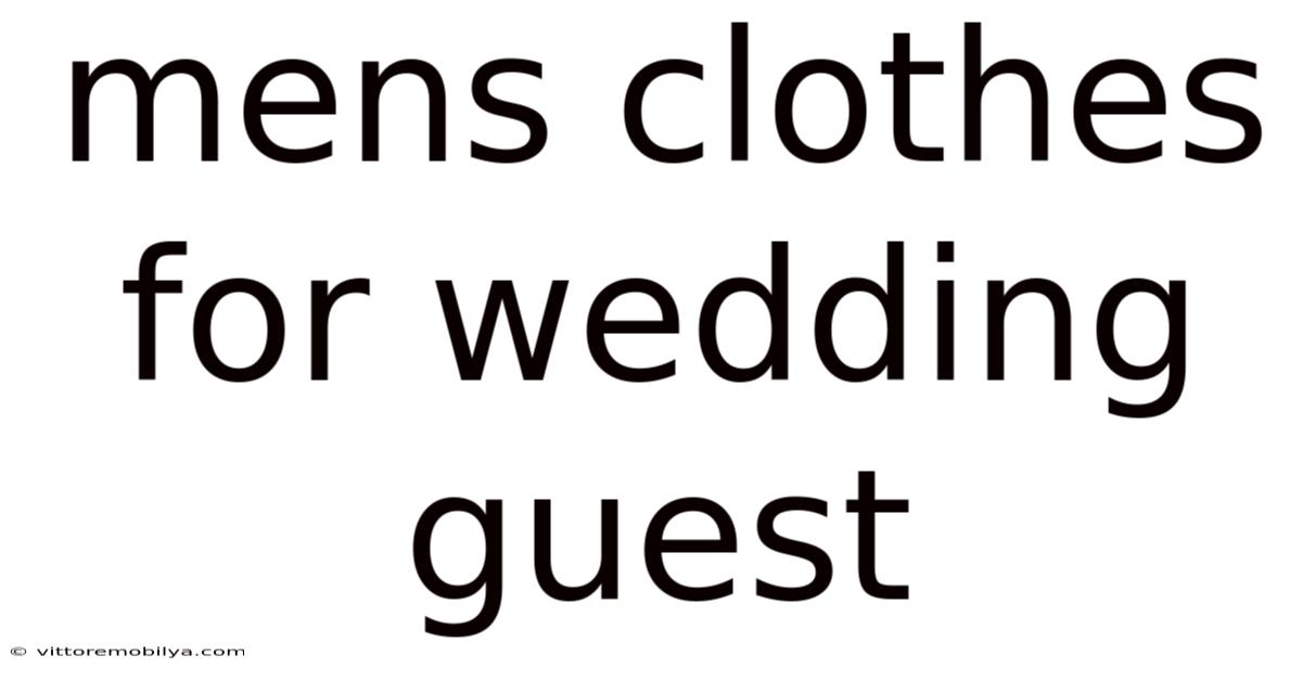 Mens Clothes For Wedding Guest