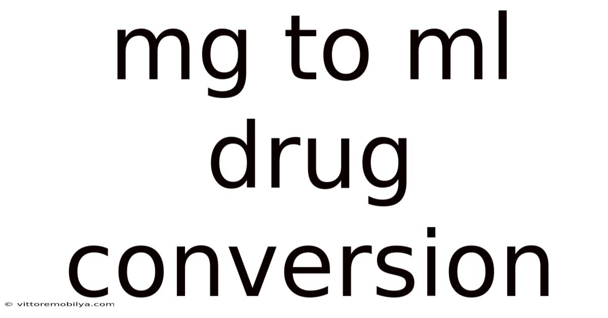 Mg To Ml Drug Conversion