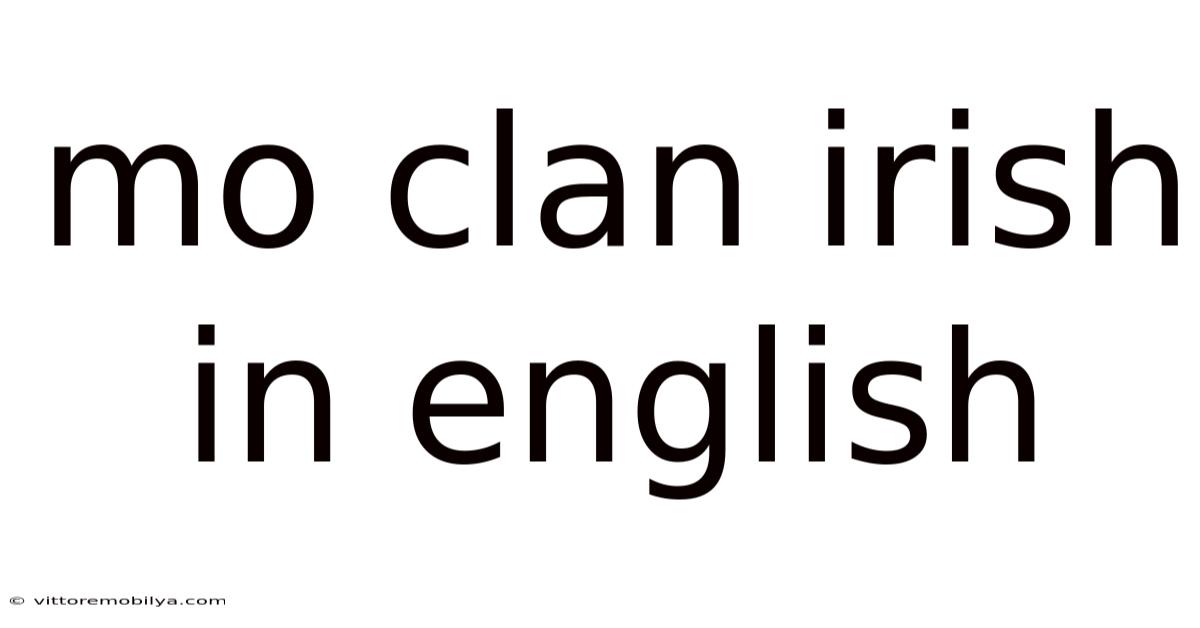 Mo Clan Irish In English