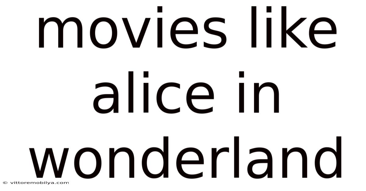 Movies Like Alice In Wonderland