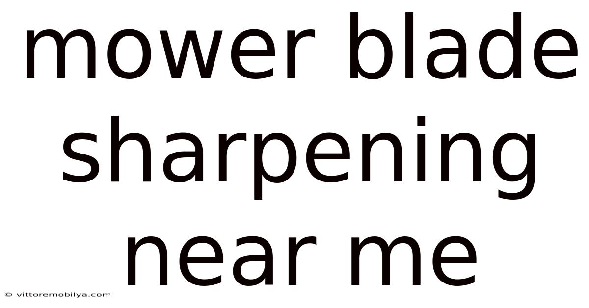 Mower Blade Sharpening Near Me