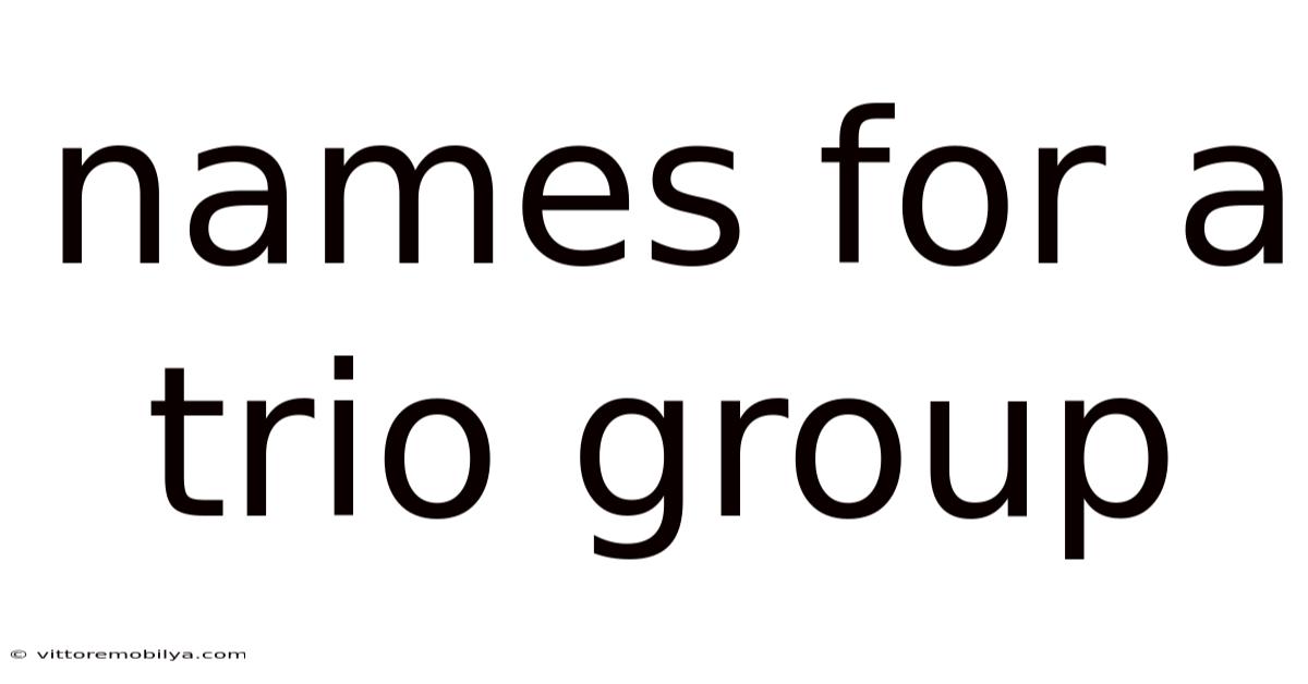 Names For A Trio Group