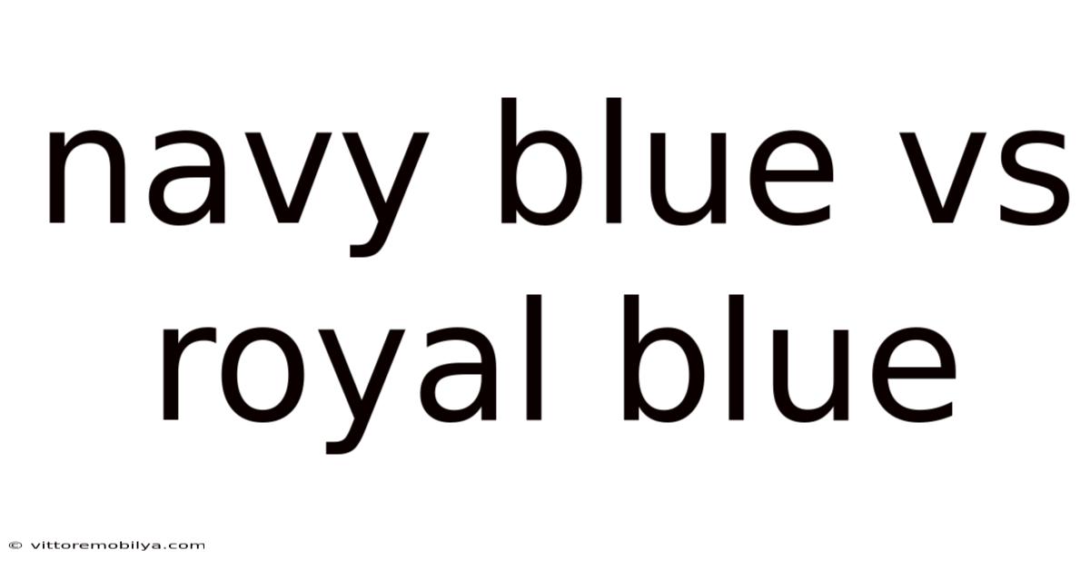 Navy Blue Vs Royal Blue
