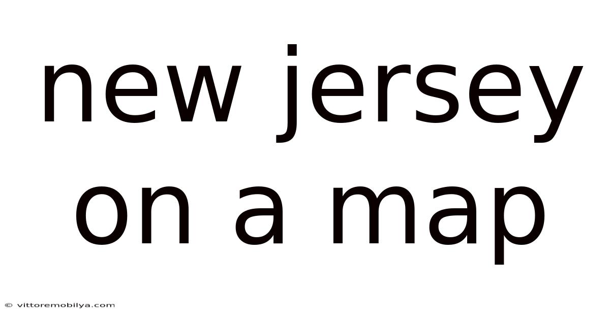 New Jersey On A Map