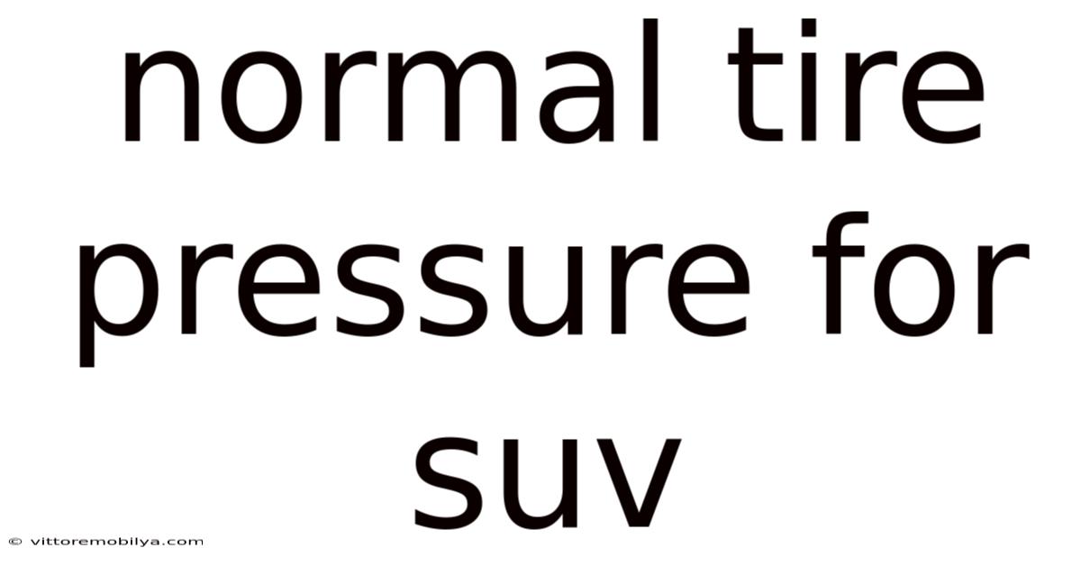 Normal Tire Pressure For Suv