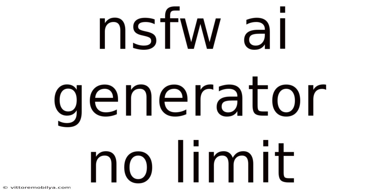 Nsfw Ai Generator No Limit