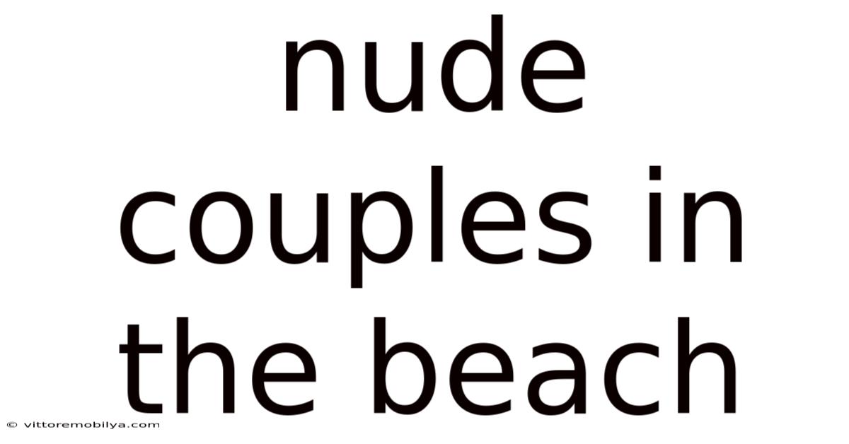 Nude Couples In The Beach