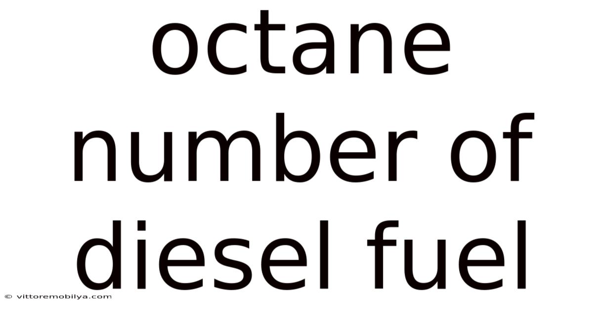 Octane Number Of Diesel Fuel