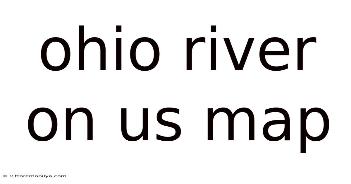 Ohio River On Us Map