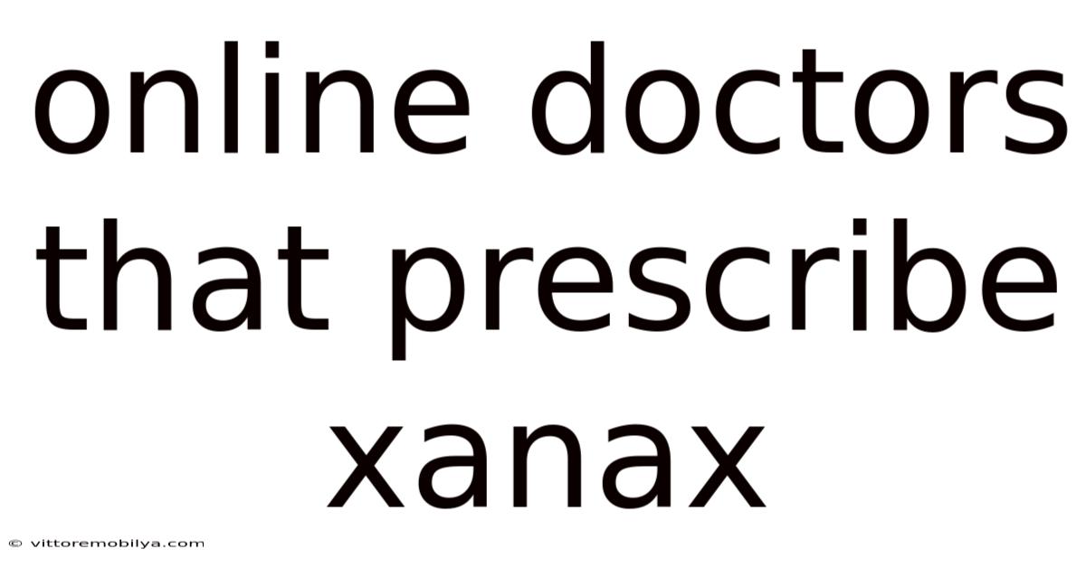 Online Doctors That Prescribe Xanax